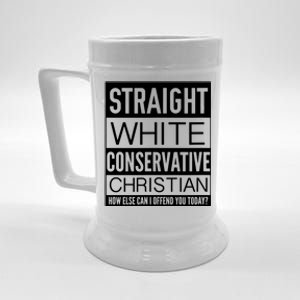 Conservative Christian How Can I Offend You Today Beer Stein