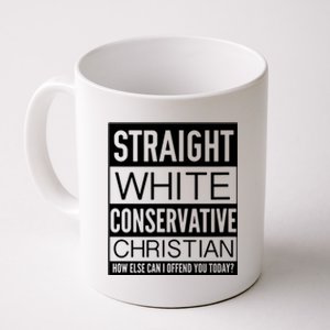 Conservative Christian How Can I Offend You Today Coffee Mug