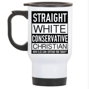 Conservative Christian How Can I Offend You Today Stainless Steel Travel Mug