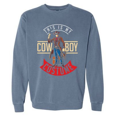 Cowboy Costume Halloween Western Gift Idea Cowboy Garment-Dyed Sweatshirt