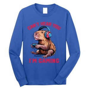 Capybara CanT Hear You IM Gaming Funny Gamer Gift Long Sleeve Shirt