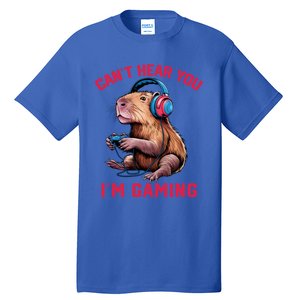 Capybara CanT Hear You IM Gaming Funny Gamer Gift Tall T-Shirt