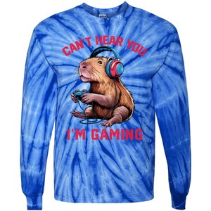 Capybara CanT Hear You IM Gaming Funny Gamer Gift Tie-Dye Long Sleeve Shirt