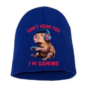 Capybara CanT Hear You IM Gaming Funny Gamer Gift Short Acrylic Beanie