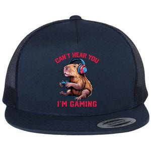 Capybara CanT Hear You IM Gaming Funny Gamer Gift Flat Bill Trucker Hat