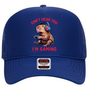 Capybara CanT Hear You IM Gaming Funny Gamer Gift High Crown Mesh Back Trucker Hat