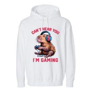 Capybara CanT Hear You IM Gaming Funny Gamer Gift Garment-Dyed Fleece Hoodie