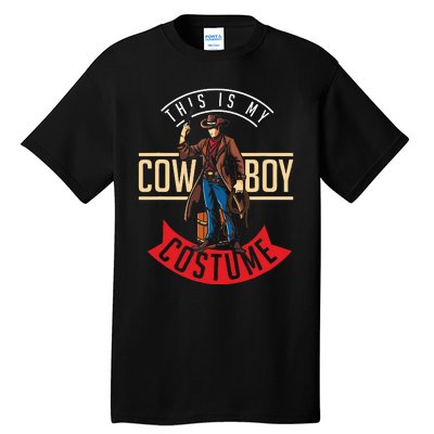 Cowboy Costume Halloween Western Gift Idea Cowboy Tall T-Shirt