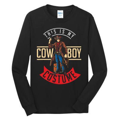 Cowboy Costume Halloween Western Gift Idea Cowboy Tall Long Sleeve T-Shirt