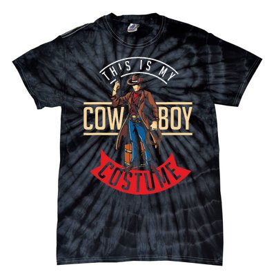 Cowboy Costume Halloween Western Gift Idea Cowboy Tie-Dye T-Shirt