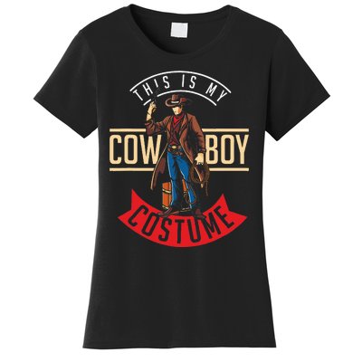 Cowboy Costume Halloween Western Gift Idea Cowboy Women's T-Shirt