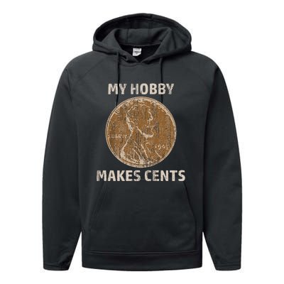 Coin Collector Hobby Gift Numismatics Collecting Makes Cents Performance Fleece Hoodie