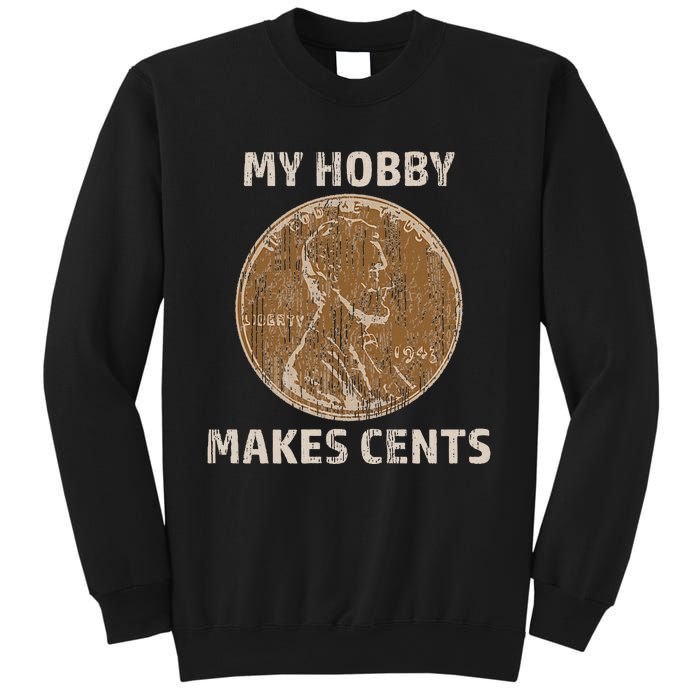 Coin Collector Hobby Gift Numismatics Collecting Makes Cents Sweatshirt