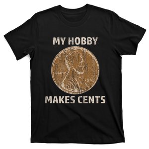 Coin Collector Hobby Gift Numismatics Collecting Makes Cents T-Shirt