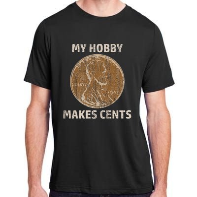 Coin Collector Hobby Gift Numismatics Collecting Makes Cents Adult ChromaSoft Performance T-Shirt