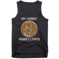 Coin Collector Hobby Gift Numismatics Collecting Makes Cents Tank Top