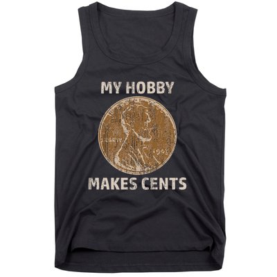 Coin Collector Hobby Gift Numismatics Collecting Makes Cents Tank Top