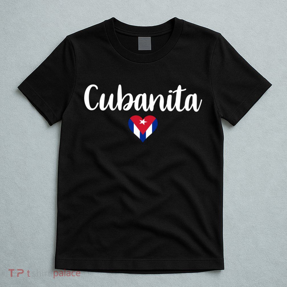 Cubanita Cuban Heart Cuba Flag T-Shirt