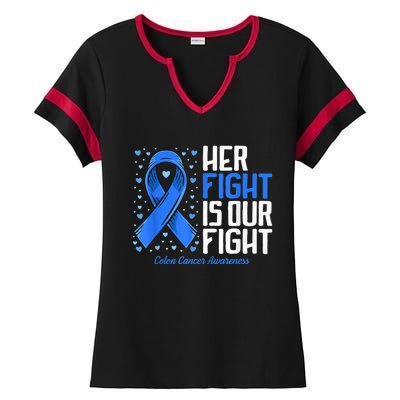 Colon Cancer Her Fight is our Fight Colon Cancer Awareness Ladies Halftime Notch Neck Tee