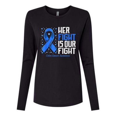 Colon Cancer Her Fight is our Fight Colon Cancer Awareness Womens Cotton Relaxed Long Sleeve T-Shirt