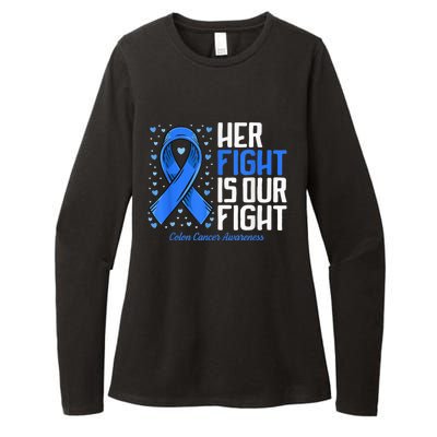 Colon Cancer Her Fight is our Fight Colon Cancer Awareness Womens CVC Long Sleeve Shirt