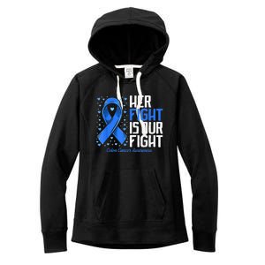 Colon Cancer Her Fight is our Fight Colon Cancer Awareness Women's Fleece Hoodie