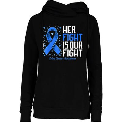 Colon Cancer Her Fight is our Fight Colon Cancer Awareness Womens Funnel Neck Pullover Hood