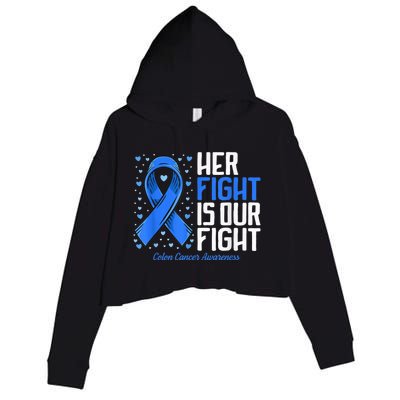 Colon Cancer Her Fight is our Fight Colon Cancer Awareness Crop Fleece Hoodie