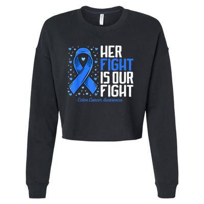 Colon Cancer Her Fight is our Fight Colon Cancer Awareness Cropped Pullover Crew