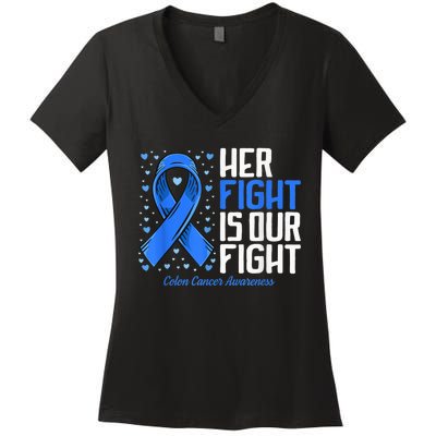 Colon Cancer Her Fight is our Fight Colon Cancer Awareness Women's V-Neck T-Shirt