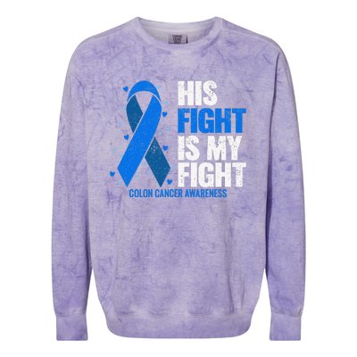 Colon Cancer His Fight is my Fight Colon Cancer Awareness Colorblast Crewneck Sweatshirt