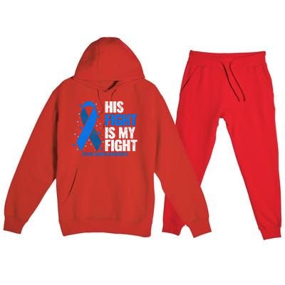 Colon Cancer His Fight is my Fight Colon Cancer Awareness Premium Hooded Sweatsuit Set