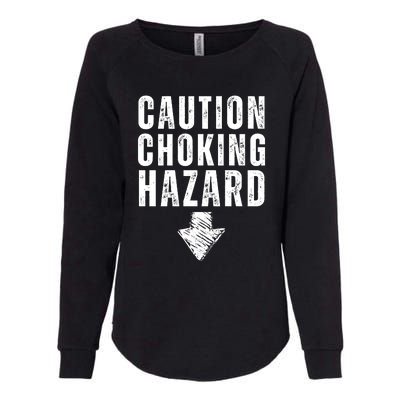 Caution Choking Hazard Womens California Wash Sweatshirt