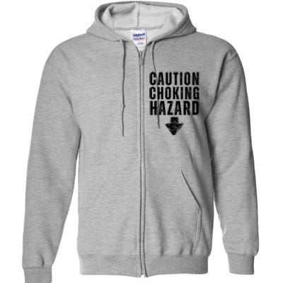 Caution Choking Hazard Full Zip Hoodie