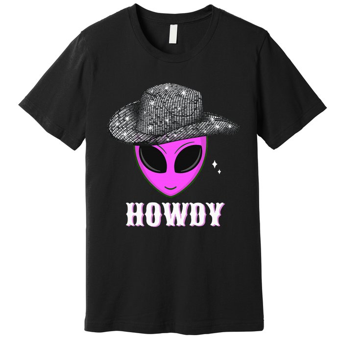 Cool Cowboy Hat Alien Howdy Space Western Disco Theme Premium T-Shirt