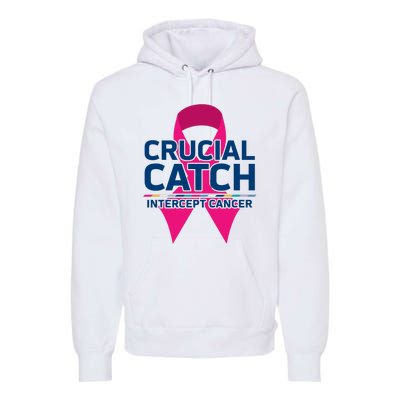 Crucial Catch Intercept Cancer Premium Hoodie