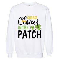 Cutest Clover In The Patch Garment-Dyed Sweatshirt