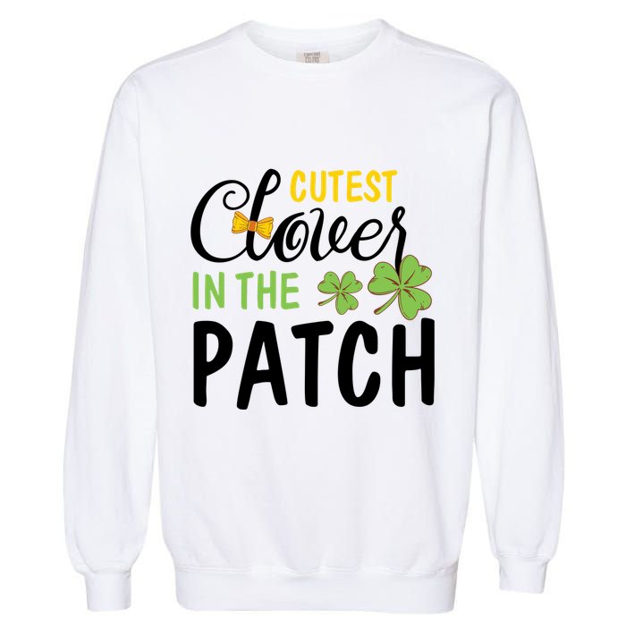Cutest Clover In The Patch Garment-Dyed Sweatshirt