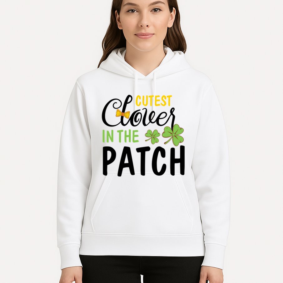 Cutest Clover In The Patch Hoodie