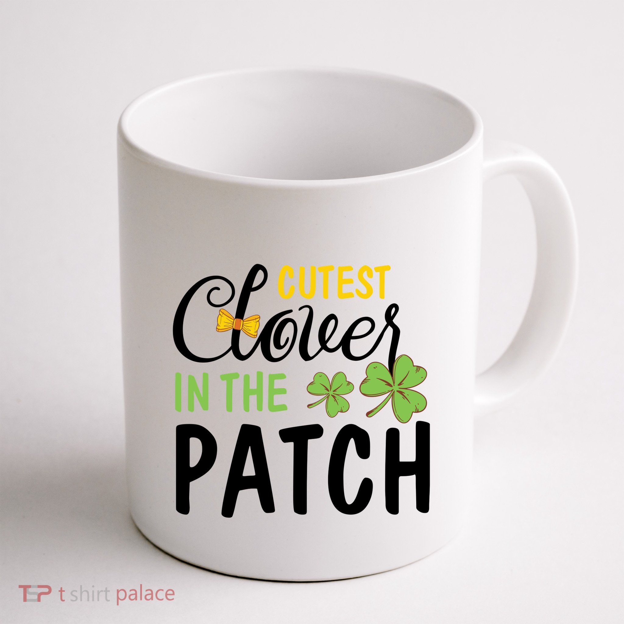 Cutest Clover In The Patch Mug