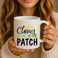 Cutest Clover In The Patch Mug