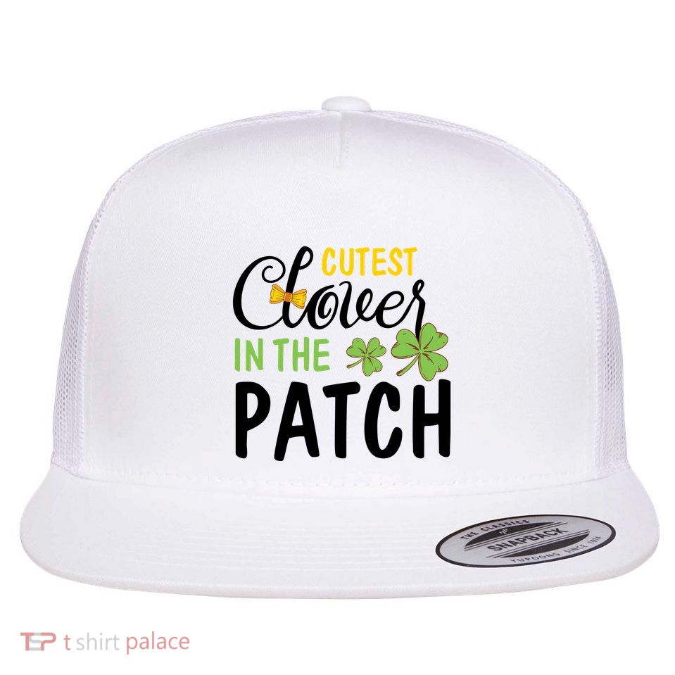 Cutest Clover In The Patch Flatbill Hat