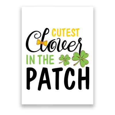 Cutest Clover In The Patch Poster
