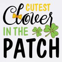 Cutest Clover In The Patch Poster