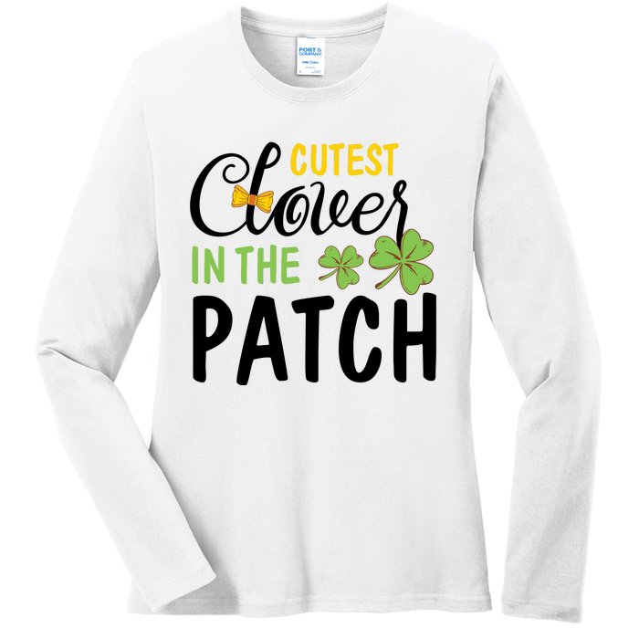 Cutest Clover In The Patch Ladies Long Sleeve Shirt