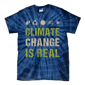 Climate Change Is Real Recycle Global Warming Earth Day Gift Tie-Dye T-Shirt