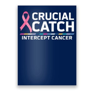 Crucial Catch Intercept Cancer Awareness Poster