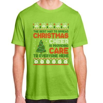 Christmas Cheer Is Providing Care To Everyone Here Ugly Adult ChromaSoft Performance T-Shirt