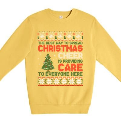 Christmas Cheer Is Providing Care To Everyone Here Ugly Premium Crewneck Sweatshirt