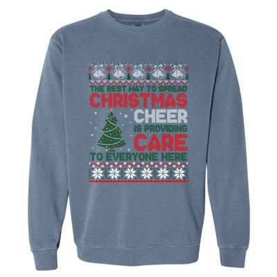 Christmas Cheer Is Providing Care To Everyone Here Ugly Garment-Dyed Sweatshirt